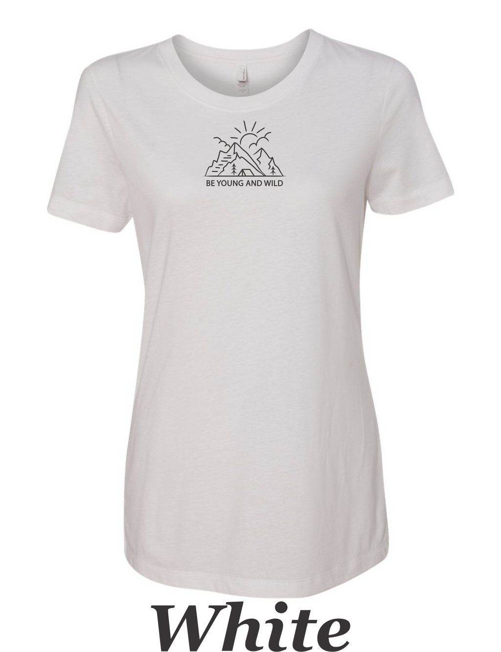 Be young be wild women's shirt. Great camping shirt.