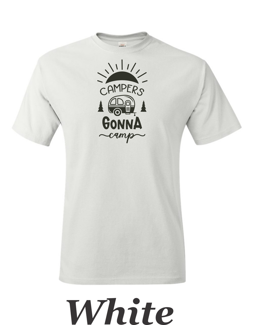 Campers Gonna Camp 1. Drawing printed on mens shirt. Great camping shirt.
