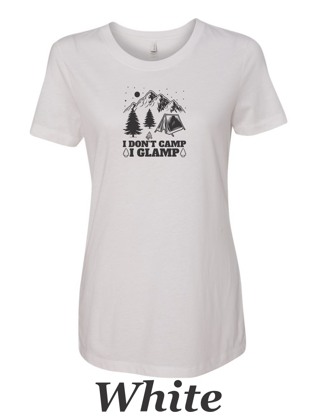 I don't Camp, I Glamp drawing printed on women's shirt.  Great gift for camping.