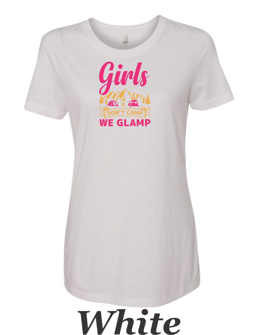 We don't camp We Glamp printed on womens shirt.  Great comping shirt.