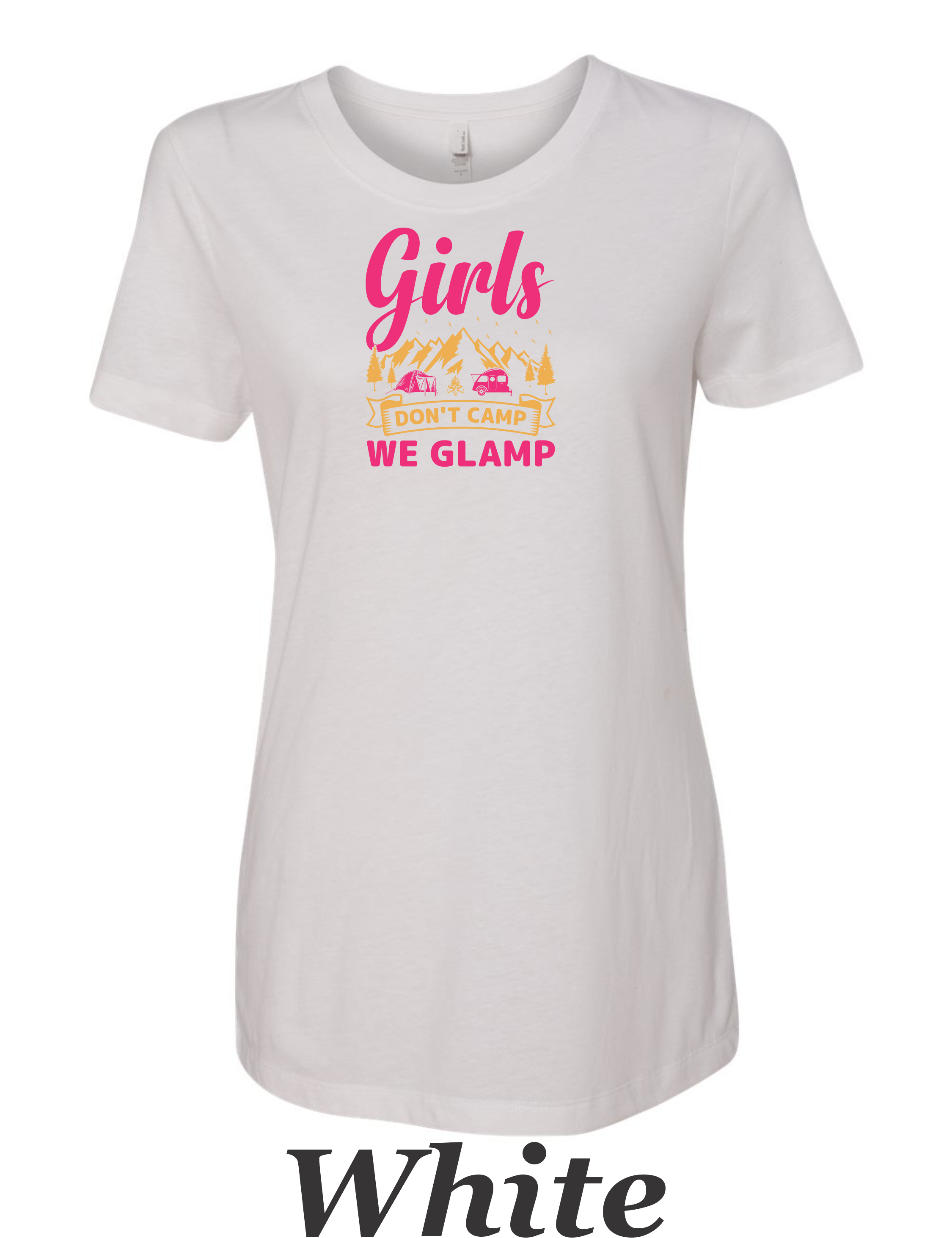 We don't camp We Glamp printed on womens shirt.  Great comping shirt.